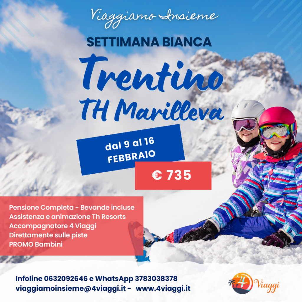 SETTIMANA BIANCA 916 MARZO 2025 TH MARILLEVA Trentino PROMO