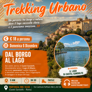 Trekking urbano - Domenica 6 Dicembre 2026 - “Dal Borgo al lago: Ammirando il Lago di Castel Gandolfo”